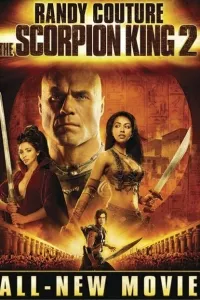 Царь скорпионов 2: Восхождение воина