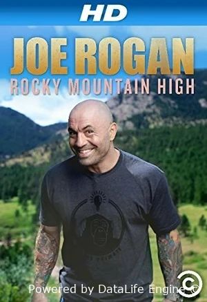 Джо Роган: Rocky Mountain High